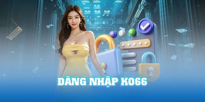 Các lỗi thường gặp khi bạn đăng nhập ko66
